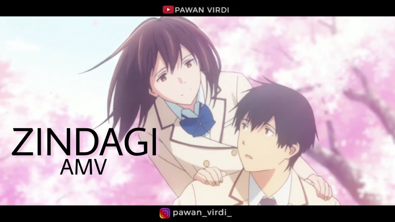 Zindagi Hindi AMV | Your Name & I Want To Eat Your Pancreas | Hindi Amv