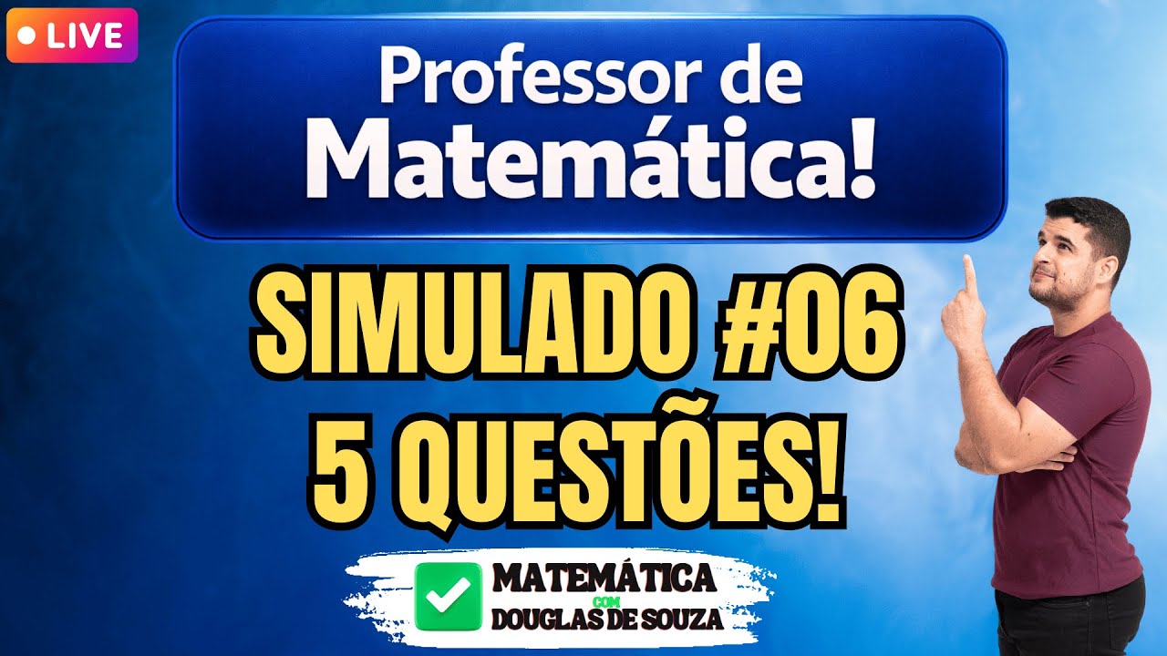 🔴 Simulado #06 para Professor de Matemática | ✍️ 5 Questões Resolvidas 🔴 AO VIVO