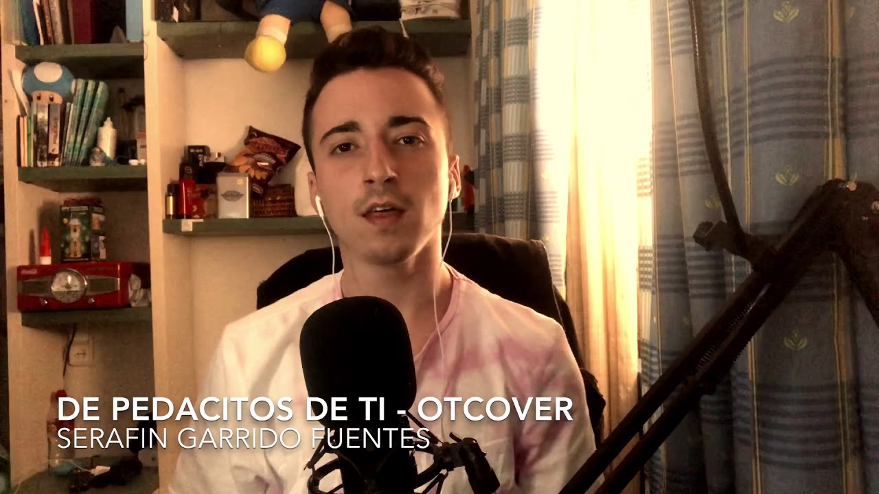 De pedacitos de ti - OTCover Serafin Garrido