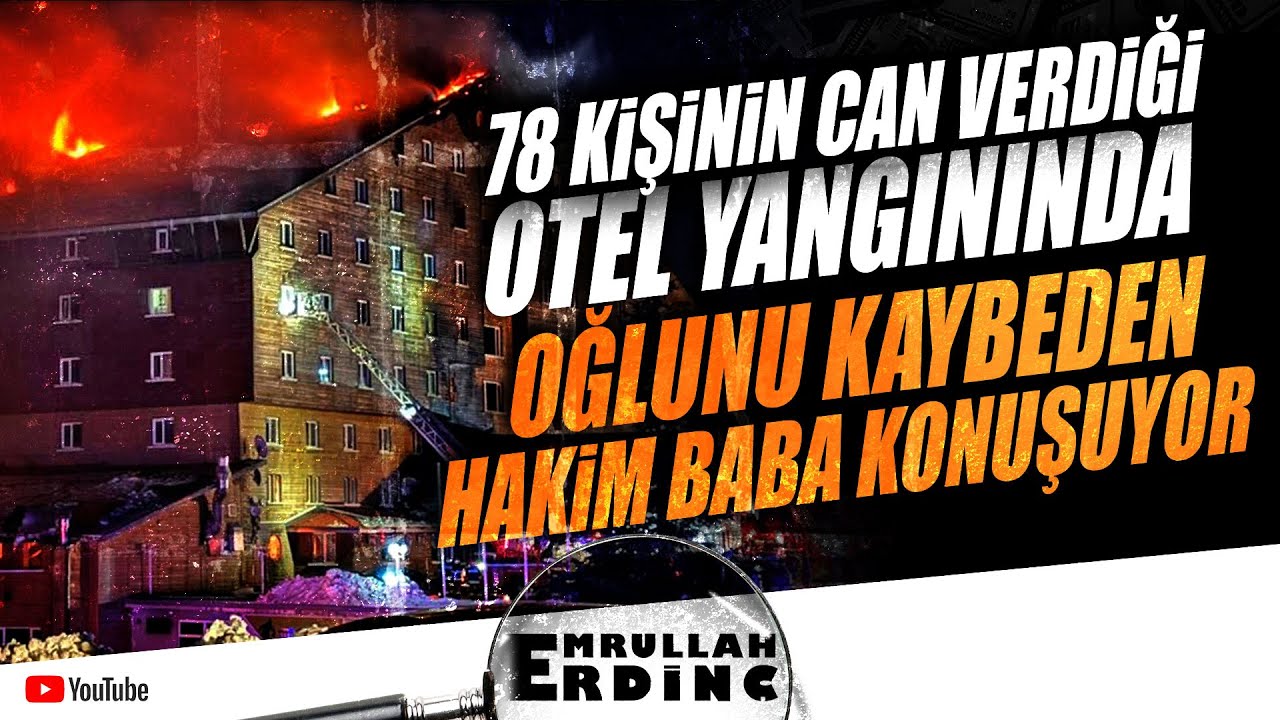 78 Kişinin Can Verdiği Otel Yangını: Hakim Baba Abdurrahman Gençbay’ın İsyanı