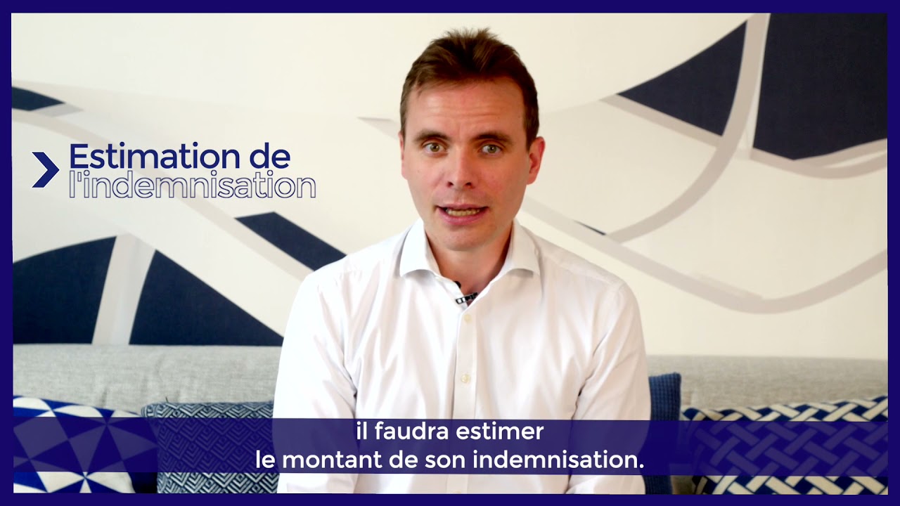 Quelles sont les &eacute;tapes de l'indemnisation ?