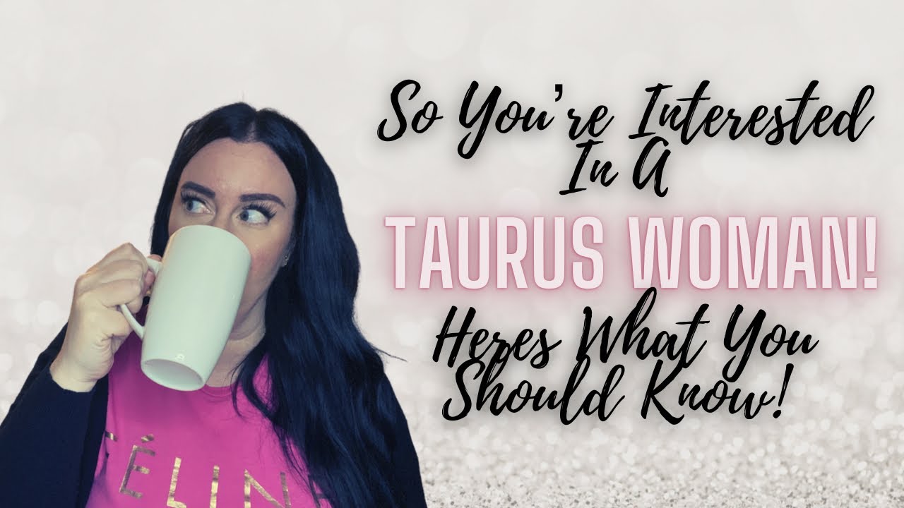 Everything You NEED To KNOW About The Taurus Woman ♉️