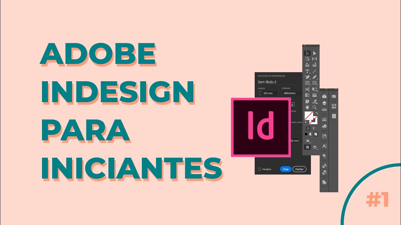 INDESIGN | Aula #1 - Configurando documento, interface e workspace