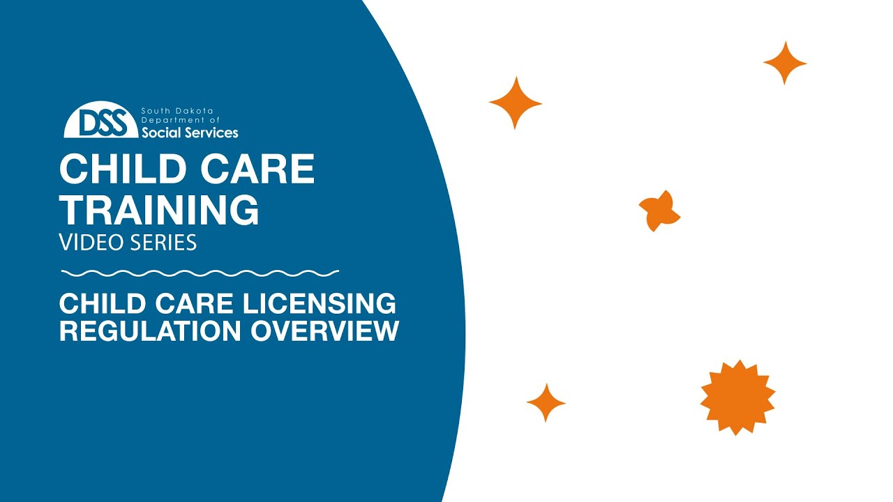 DSS Child Care Training: Child Care Licensing Regulation Overview