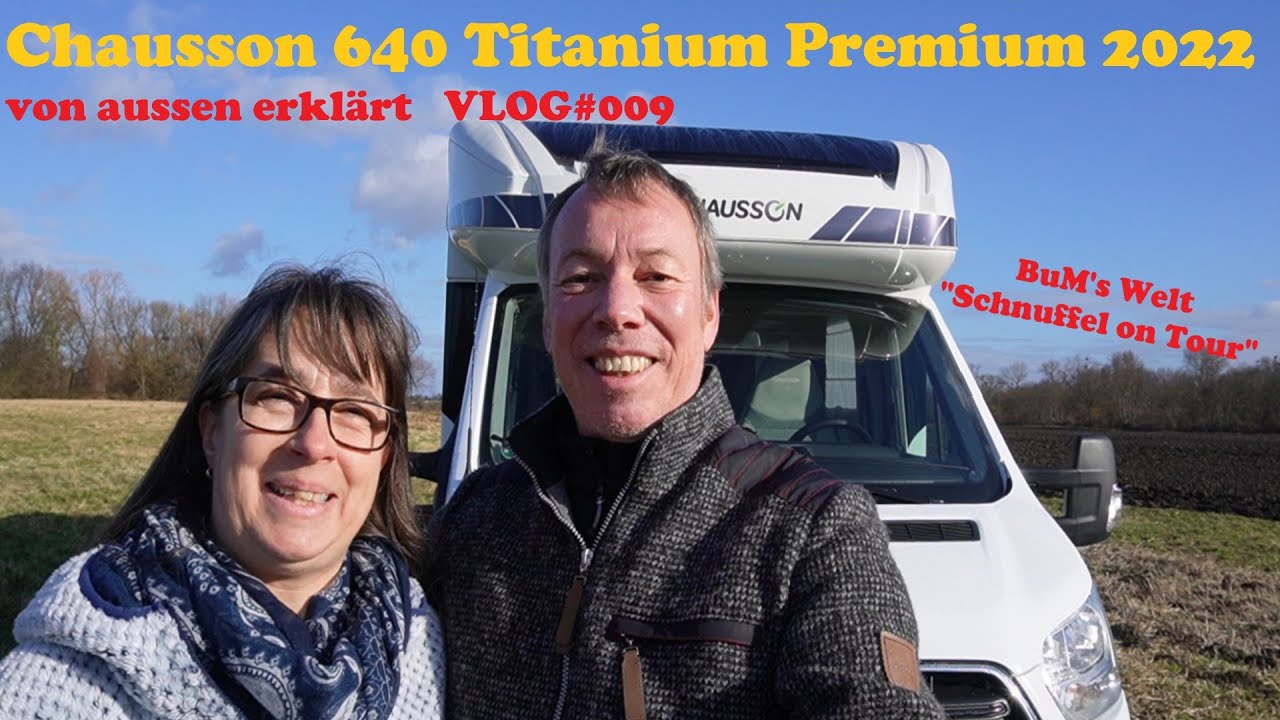 Chausson 640 Titanium Premium Modell 2022 von außen erklärt