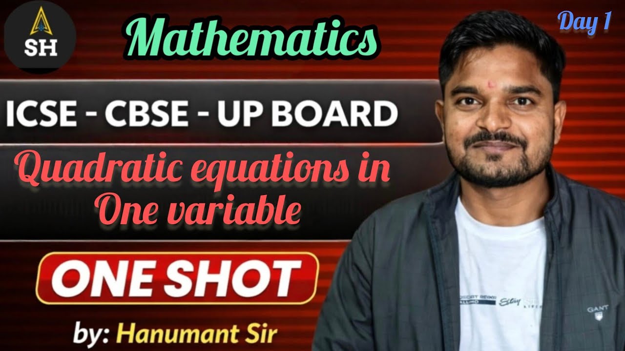 QUADRATIC EQUATIONS IN ONE VARIABLE (1) FOR ACADEMIC CLASSES By HANUMANT SIR 