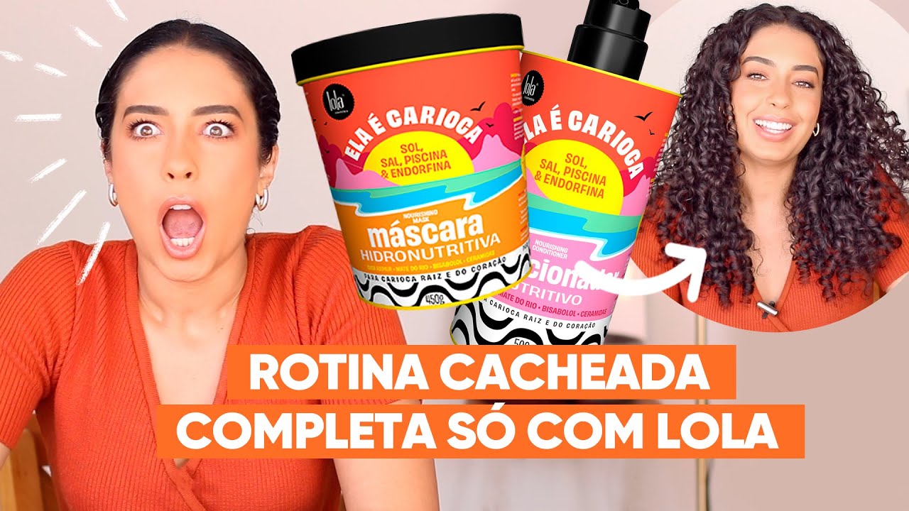ROTINA CAPILAR CACHEADA COM A LINHA ELA É CARIOCA DA LOLA COSMETICS | JULIANA LOUISE