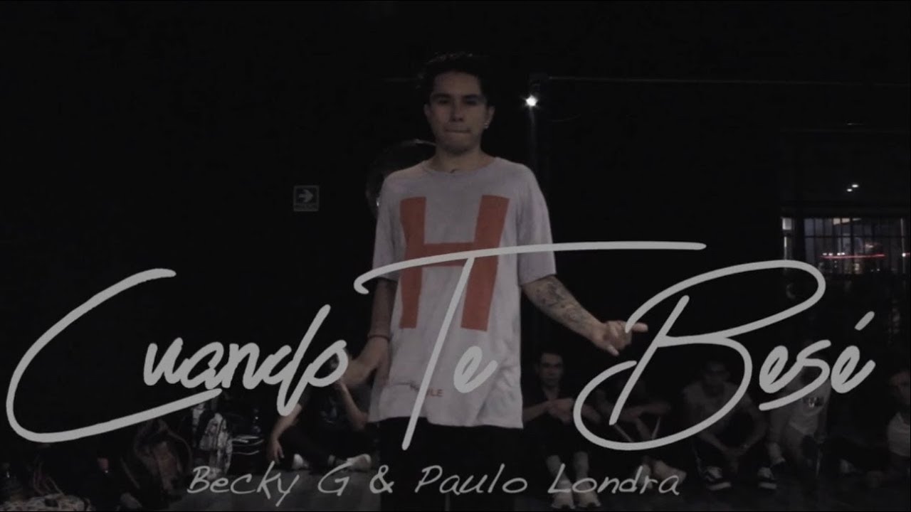 CUANDO TE BESE - BECKY G FT PAULO LONDRA / choreography by Dano Cuesta