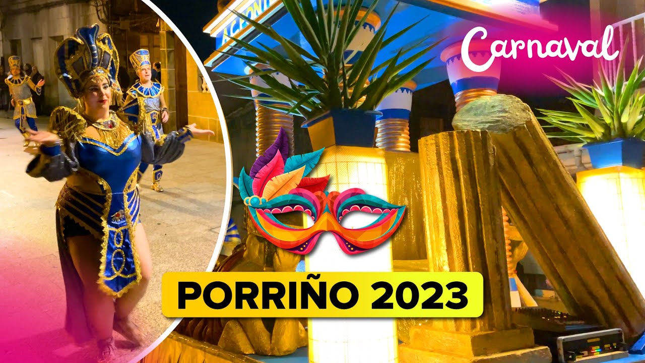 CARNAVAL de PORRIÑO 2023 🎭 Desfile de Carrozas y Comparsas
