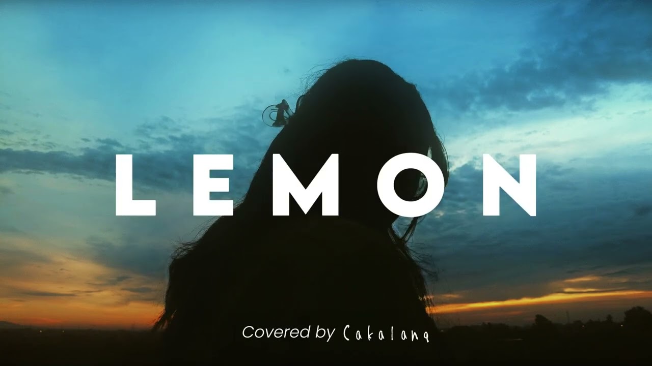 【Si Anas / Cakalanq】 Lemon - Kenshi Yonezu (Acoustic Cover)