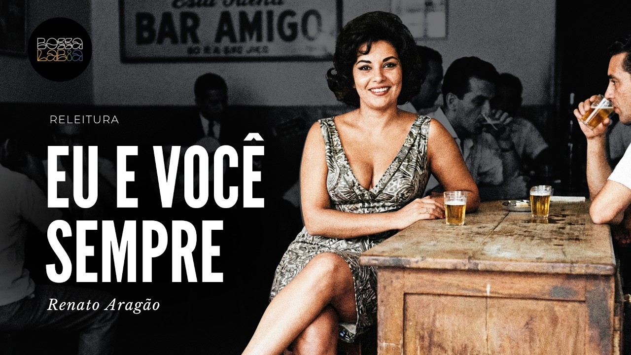 🥂 EU E VOCÊ SEMPRE | Jorge Aragão | Releitura de Amor e Cumplicidade (Bossa LabIA)