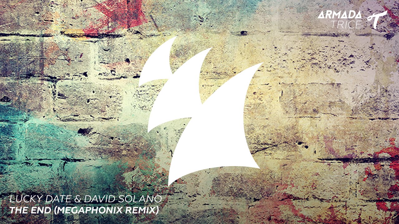 Lucky Date & David Solano - The End (Megaphonix Radio Edit)