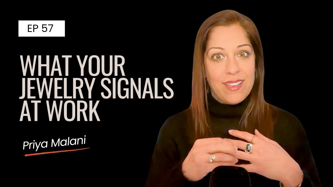 Ep 57 | What Your Jewelry Signals at Work