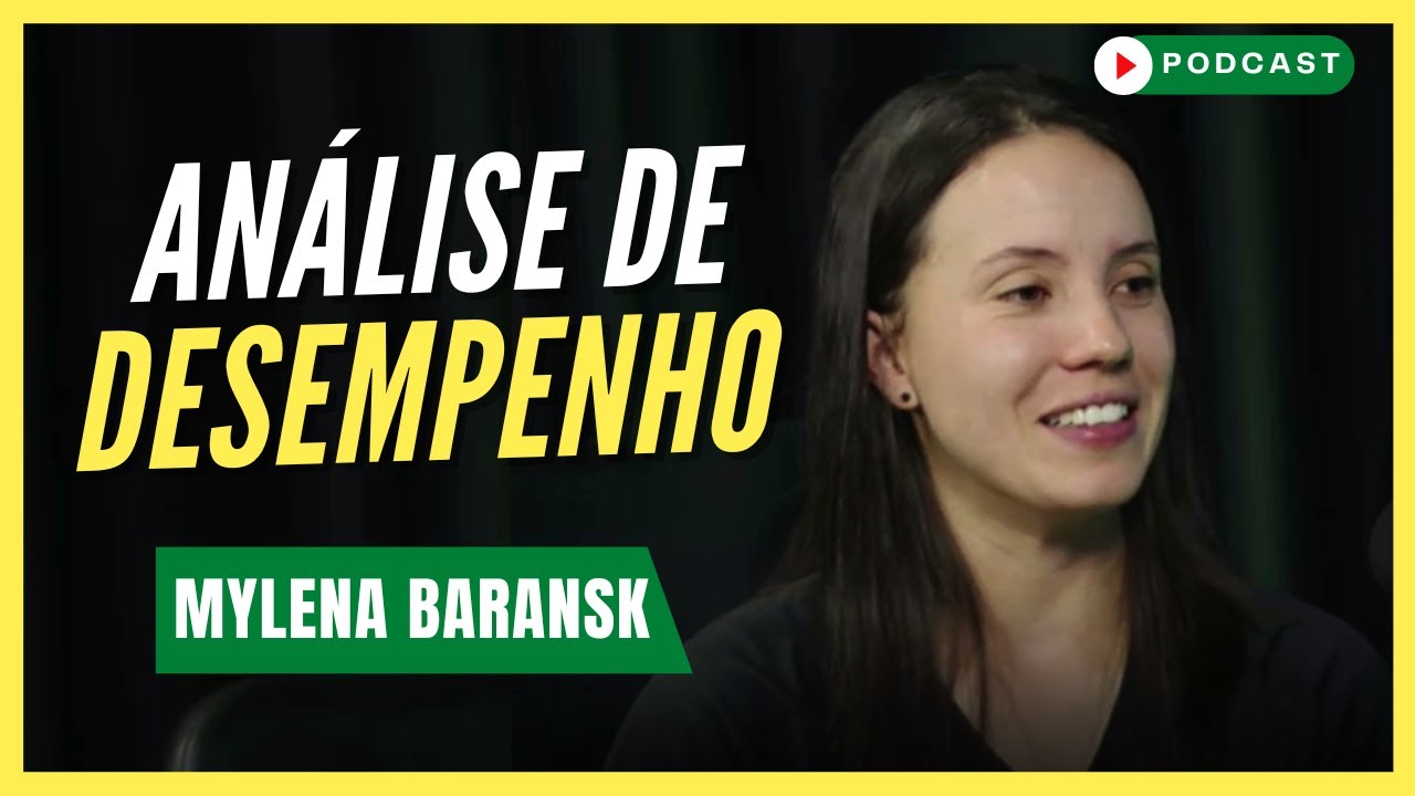 COMO TRABALHAR COM ANÁLISE DE DESEMPENHO NO FUTEBOL | Mylena Baransk - Podcast #137