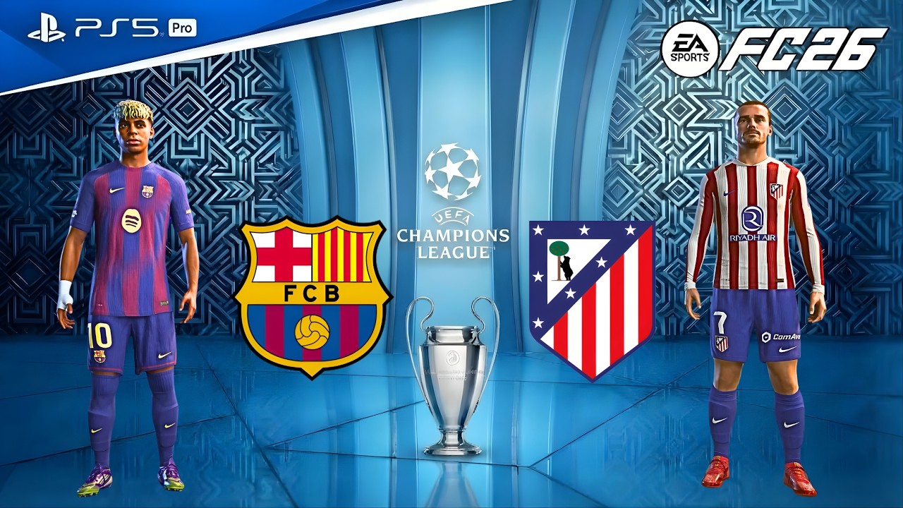 FC 26 - Barcelona vs Atletico Madrid | UCL Final | Julián Alvarez vs Lamine Yamal epic battle
