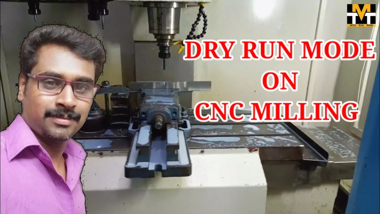 How to use Dry Run on cnc machine CNC Dry Run| Cnc milling Dry Run mode Mech Tech Travel