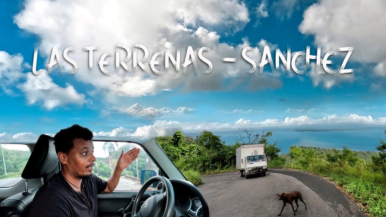 La Carretera Mas PELIGROSA De Samaná Recorrido Desde LAS TERRENAS Hasta SANCHEZ