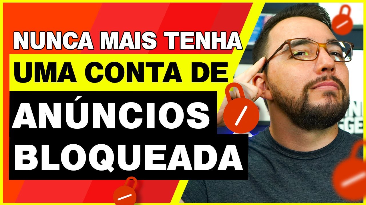 NUNCA MAIS TENHA UM CONTA DE ANÚNCIOS BLOQUEADA