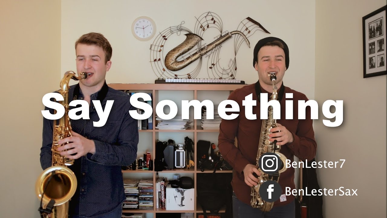Say Something - Justin Timberlake ft Chris Stapleton (Sax Cover)