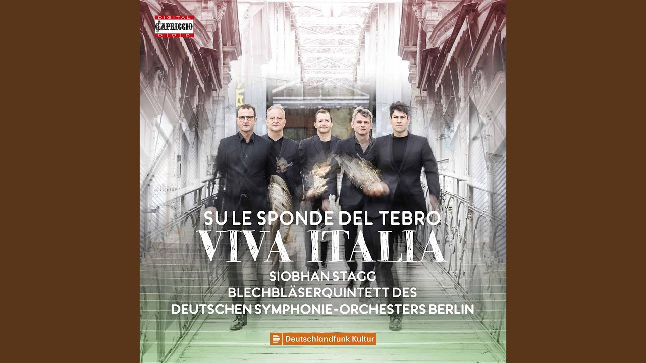 Su le sponde del tebro, H. 705 (Arr. B. Bjornes for Soprano & Brass Quintet) : II. Su le sponde...