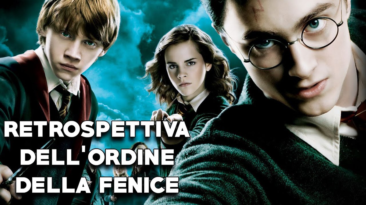 RETROSPETTIVA - HARRY POTTER E L'ORDINE DELLA FENICE