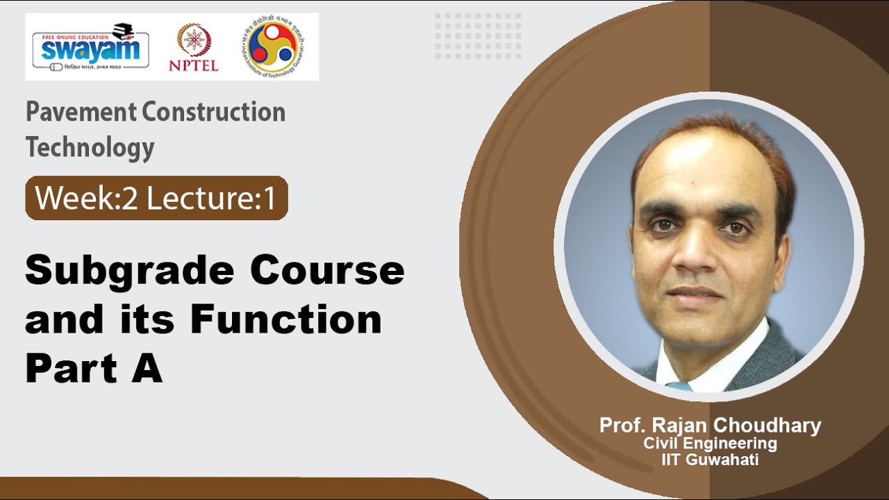 Lec 4:&nbsp;Subgrade course and its function Part A