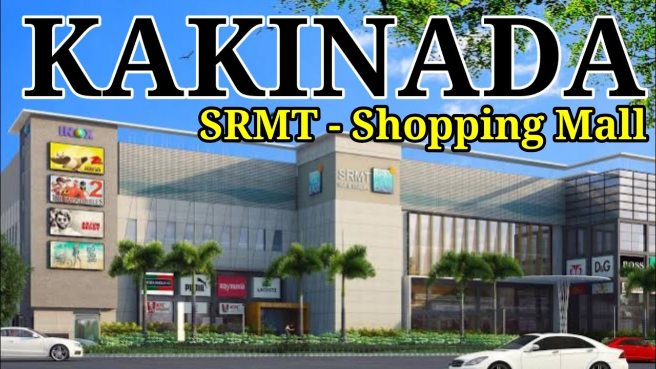 kakinada srmt shopping mall, SRMT Mall Kakinada INOX, Kakinada srmt shops, kakinada smart city