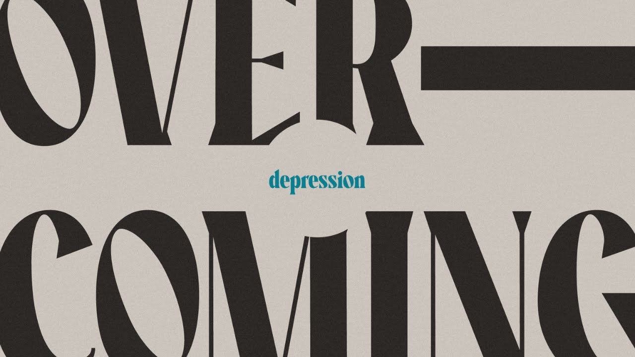 Overcoming - Depression