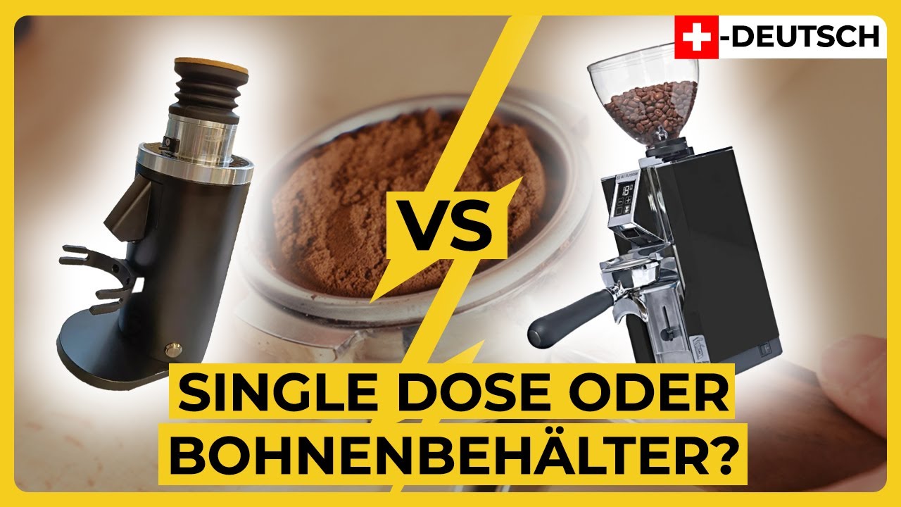 Single Dose oder Mühle mit Bohnenbehälter? Was ist besser?