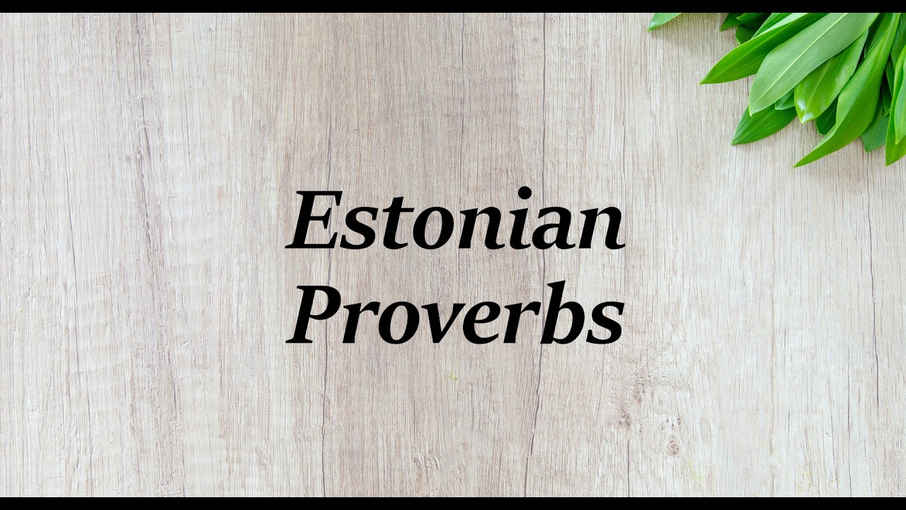 Estonian Proverbs