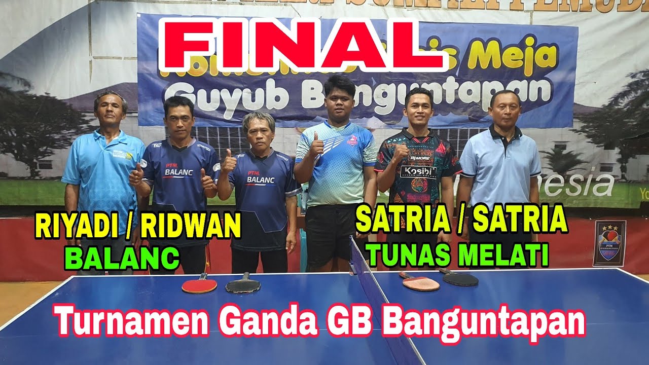 Live Final Ridwan_Riyadi Balanc vs Indra_Satria Tunas Melati 🏓 Turnamen Ganda GB Banguntapan