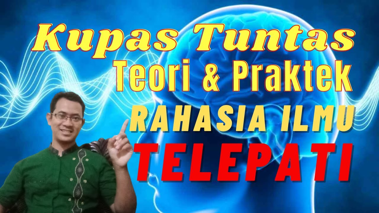 Rahasia Ilmu TELEPATI [Teori dan Praktek] Bisa langsung anda praktekkan !