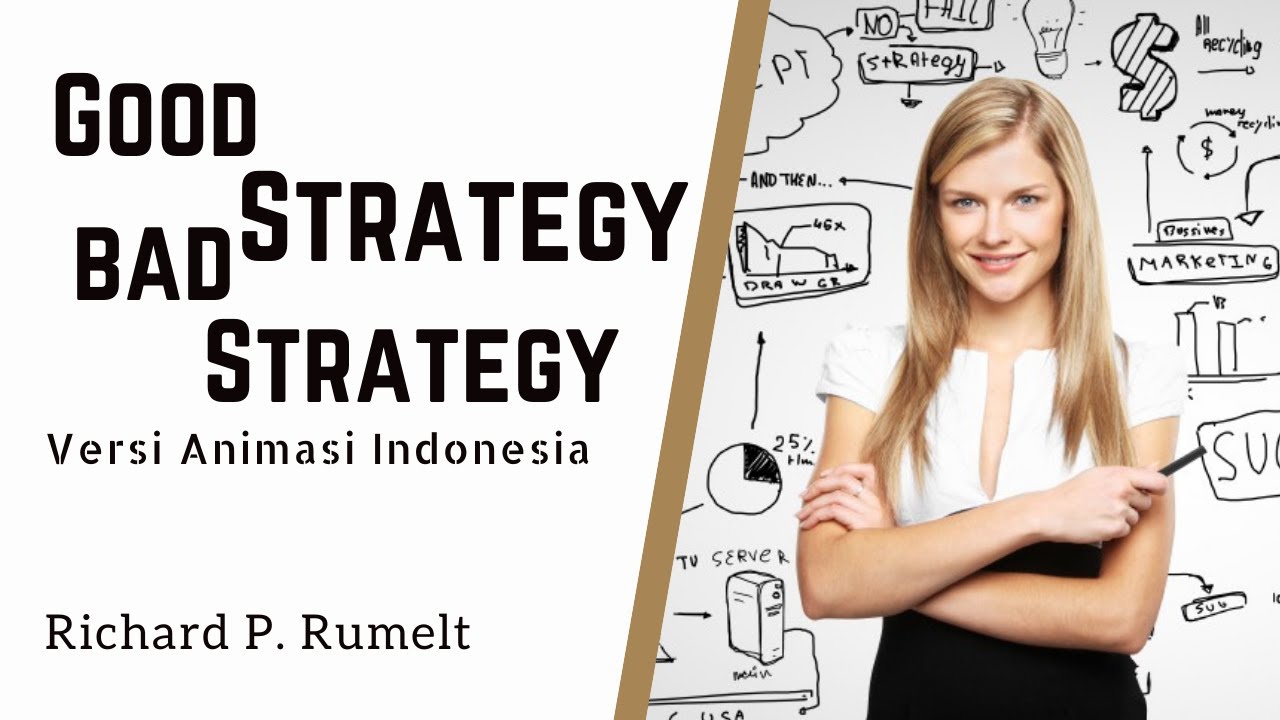 Cara Membuat Strategi Bisnis | Good Strategy, Bad Strategy