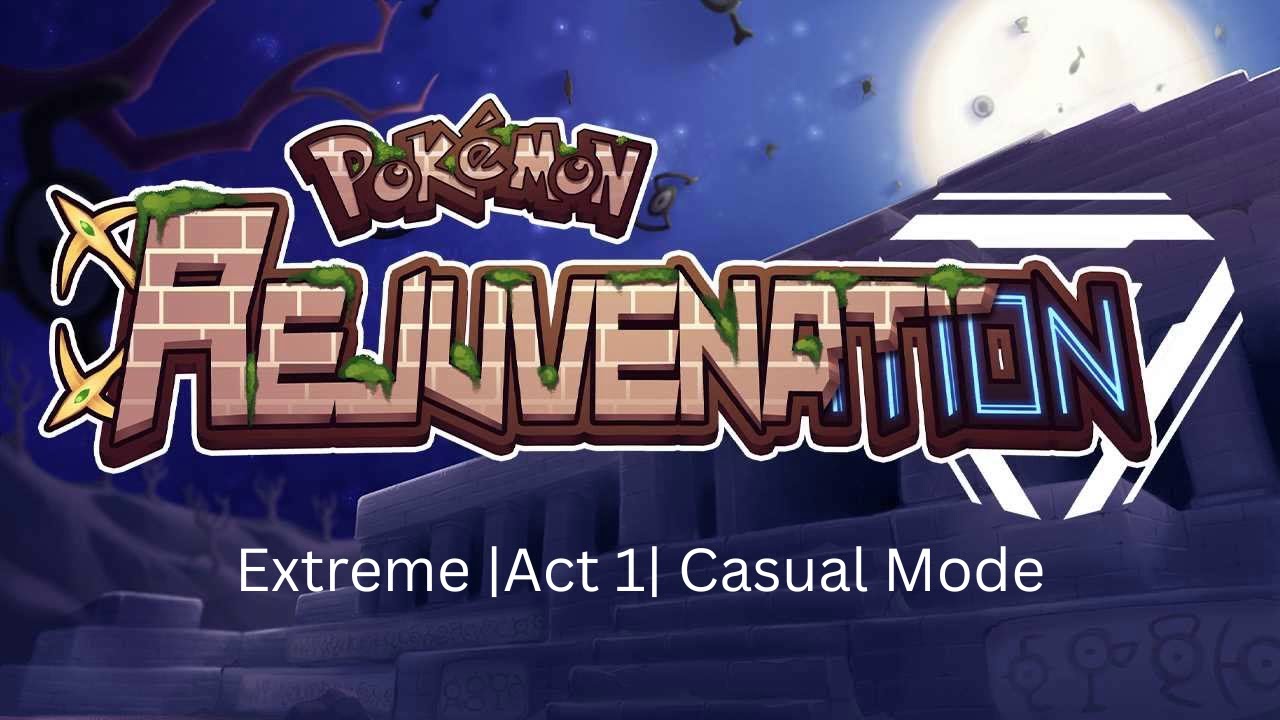 Pokémon Rejuvenation Extreme |Act 1| Casual Mode | Poison/Fairy Dualtype Run
