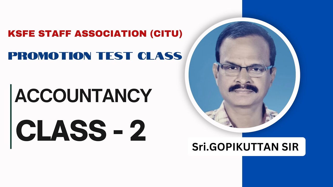 PROMOTION TEST CLASS - ACCOUNTANCY CLASS - 2  by Sri. GOPIKUTTAN SIR