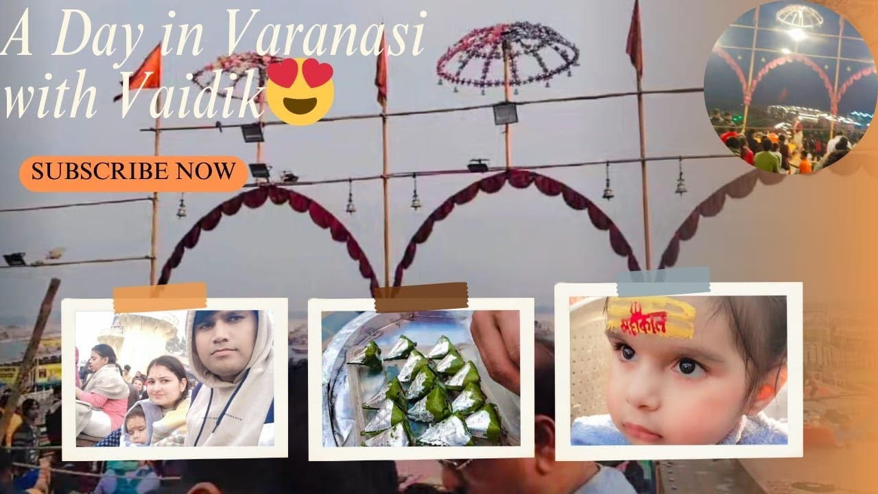 A day in Varanasi with vaidik 😍🥰