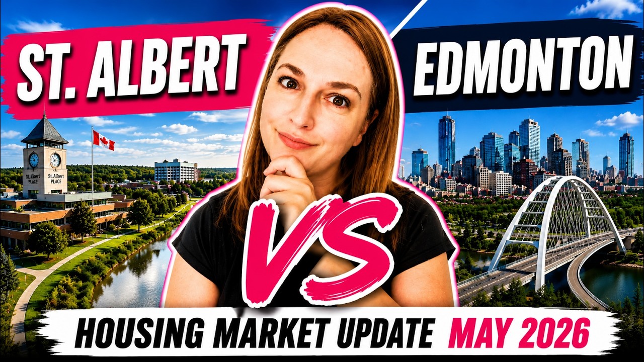 St. Albert vs Edmonton Housing Market Update | May 2026 | Should Families Buy Now?