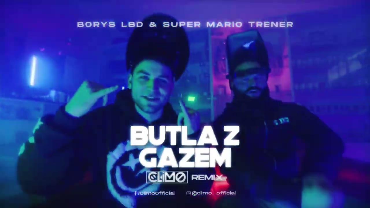 Borys LBD & Super Mario Trener - Butla z gazem (CLIMO REMIX)