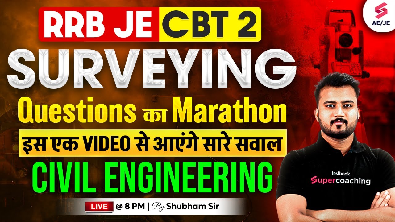 RRB JE Civil Engineering Classes | Surveying Marathon Class for RRB JE | Shubham Sir