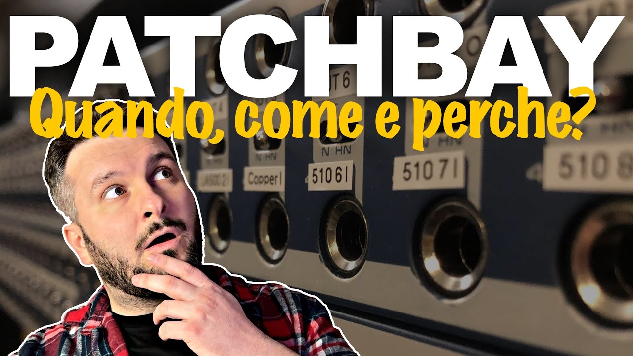Come usare una Patchbay nel tuo HomeStudio - Che problema risolve?