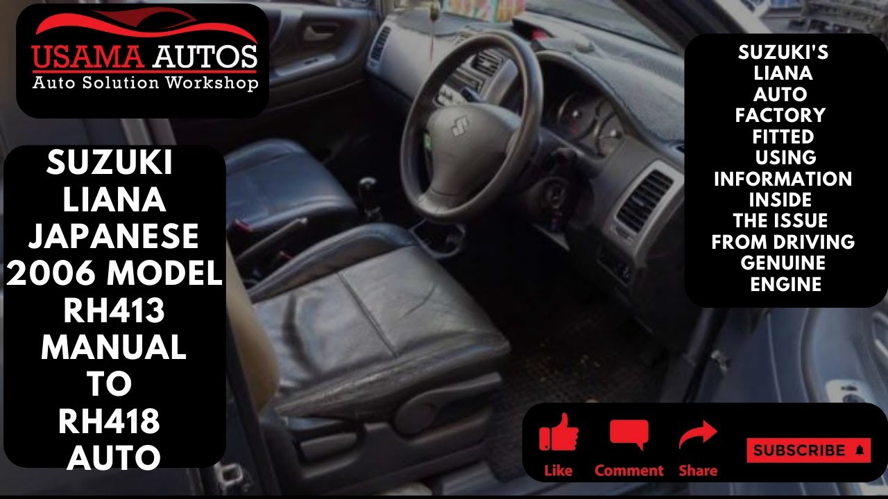 Suzuki Liana Japanese 2006 Model Converted RH413 Manual To RH 418 Automatic