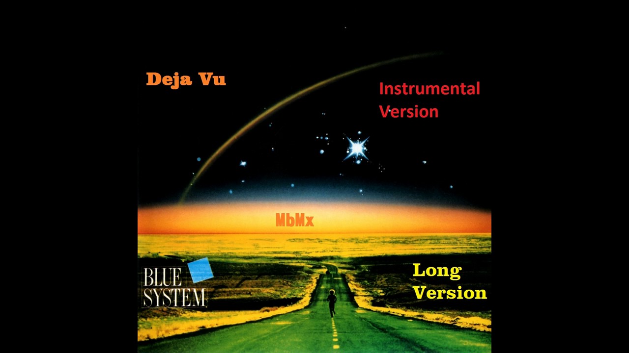 Blue System-DEJA VU Long Version
