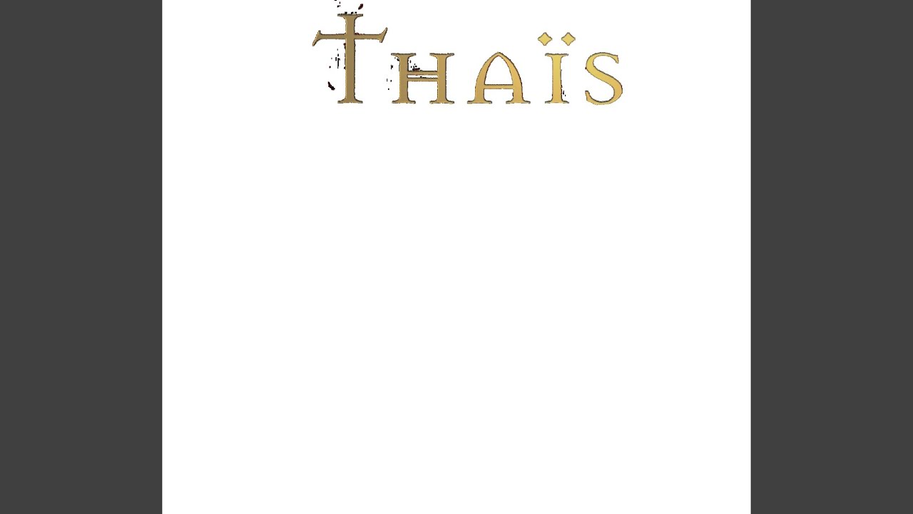 Massenet: Thaïs / Acte Trois: C'est toi, mon père