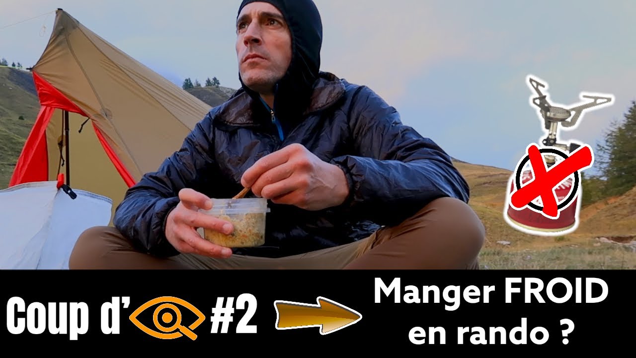 Coup d&rsquo;Oeil 👀 #2 | Manger FROID en rando ?!