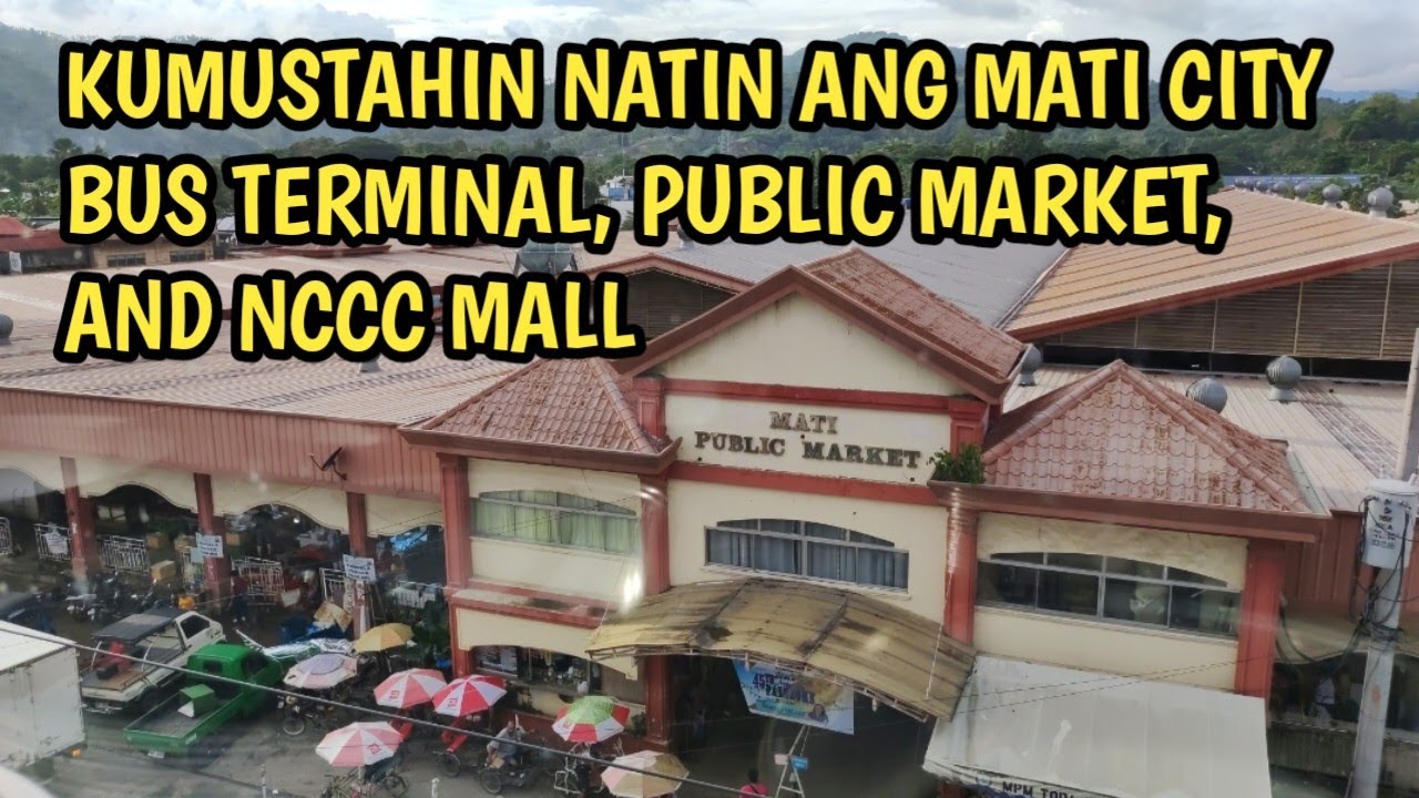 LATEST VLOG UPDATE SA MATI CITY BUS TERMINAL, PUBLIC MARKET AND NCCC SUPER MALL