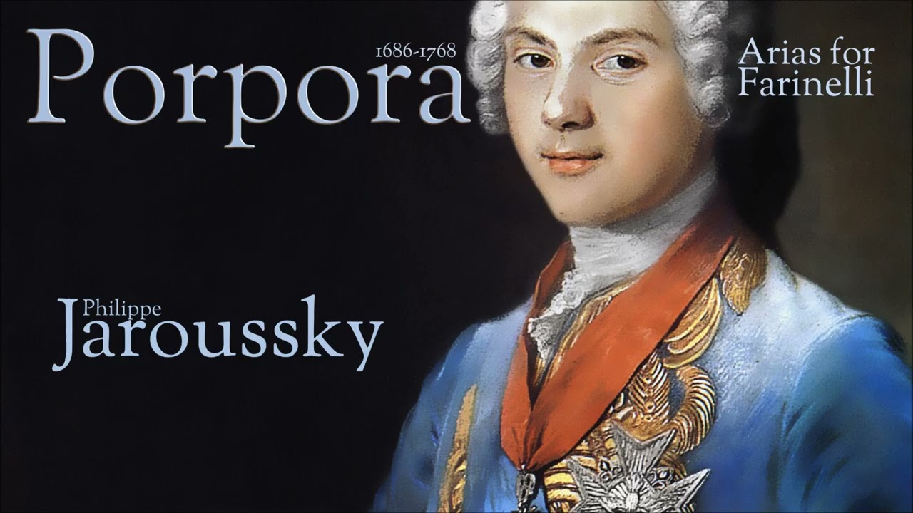 Porpora - Arias for Farinelli - Jaroussky - countertenor