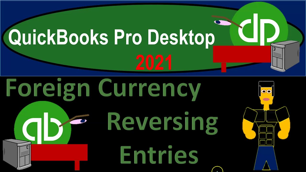 Foreign Currency Reversing Entries 1525 QuickBooks Desktop 2021