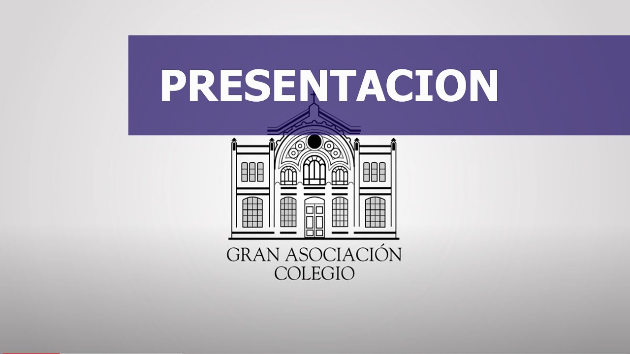 Colegio Gran Asociación. Presentación