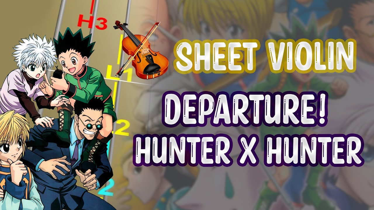 Departure! - Hunter x Hunter op Viol&iacute;n Tutorial / Tab Tutorial / Sheet Music viol&iacute;n