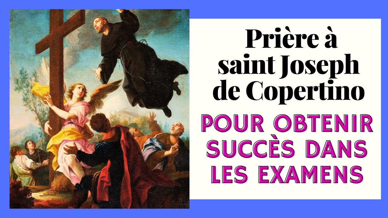Prière puissante pour les examens   saint Joseph de Copertino